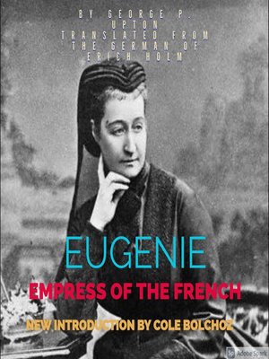 cover image of Eugeine Empress of the French